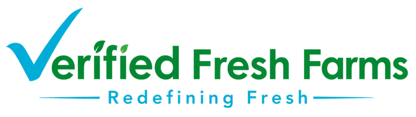 Verified Fresh Farms - Redefining Fresh